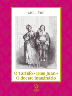 O Tartufo; Don Juan; O doente imaginário