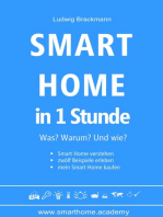 Smart Home in 1 Stunde. Was? Warum? Und wie?: Smart Home verstehen, zwölf Beispiele erleben, mein Smart Home kaufen.