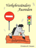 Verkehrssünders Ausreden: und die oft bösen Gedanken des Sachbearbeiters