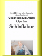 Opa im Schlaflabor - Gedanken zum Altwerden: Band 89-2 in der gelben Buchreihe bei Jürgen Ruszkowski
