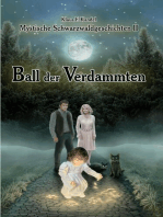Ball der Verdammten: Mystische Schwarzwaldgeschichten II
