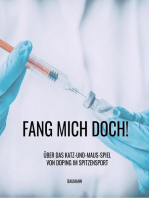 FANG MICH DOCH!: ÜBER DAS KATZ-UND-MAUS-SPIEL VON DOPING IM SPITZENSPORT