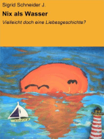 Nix als Wasser: Vielleicht doch eine Liebesgeschichte?