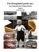 Ein Kriegskind packt aus: eine biografische Zeitgeschichte - Teil 1 - 1940-1989
