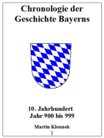Chronologie Bayerns 10: Chronologie der Geschichte Bayerns 10. Jahrhundert Jahr 900-999