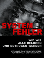 SYSTEMFEHLER - Wie wir alle belogen und betrogen werden: Wir brauchen alternative Systeme für Wirtschaft und Gesellschaft