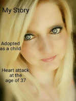 My Storry ..... Adoption.... Heart atack at the age of 37.....: I am thankfull to be alive !