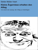 Kleine Ärgernisse erhalten den Alltag