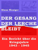 Der Gesang der Lerche bleibt: Ein Bericht über die Kriegsjahre 1943 - 1945