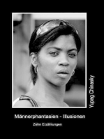 Männerphantasien - Illusionen: Zehn Erzählungen