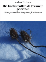 Die Gottesmutter als Freundin gewinnen: Ein spiritueller Ratgeber für Frauen