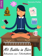 Mit Buddha im Büro: Bekenntnisse einer Teilzeitbuddhistin