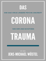 Das Corona-Trauma: Wie das Virus unsere Psyche angreift & Wie wir uns schützen