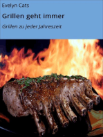 Grillen geht immer: Grillen zu jeder Jahreszeit