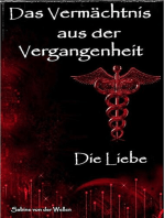 Das Vermächtnis aus der Vergangenheit: Teil 3: Die Liebe