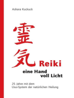 Reiki - eine Hand voll Licht: 25 Jahre mit dem Usui-System der natürlichen Heilung