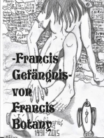 Francis Gefängnis: Leben unter der WT Gesellschaft