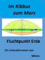 Ein Leben im Kibbuz: Im Kibbuz zum Mars