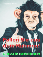 Fallen Sie aus dem Rahmen: Bewerben Sie sich kreativ!