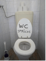 WC Sprüche: Die Weisheit des Lebens findet man an den WC Wänden der Welt