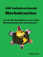 240 bahnbrechende Werbekracher: Wie Profis das Optimum aus ihren Werbemaßnahmen herausholen