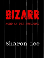BIZARR: Mord an der Jungfrau