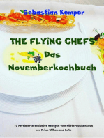 THE FLYING CHEFS Das Novemberkochbuch: 10 raffinierte exklusive Rezepte vom Flitterwochenkoch von Prinz William und Kate