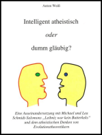 Intelligent atheistisch oder dumm gläubig?: Eine Auseinandersetzung mit Schmidt-Salomon und Richard Dawkins