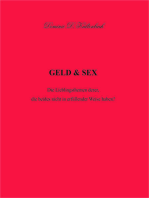 GELD & SEX: Die Lieblingsthemen derer, die beides nicht in erfüllender Weise haben?