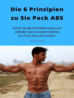 Die 6 Prinzipien zu Six Pack ABS: Lernen Sie die 6 Prinzipien heute und enthüllen Sie in kürzester Zeit Ihre Six-Pack-Bauchmuskeln