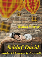 Schlaf-David entdeckt hellwach die Welt