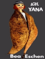 Ich, Yana