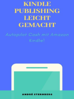 Kindle Publishing leicht gemacht: Autopilot Cash mit Amazon Kindle!