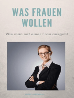 Was Frauen wollen: Wie man mit einer Frau ausgeht