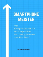Smartphone Meister: Ihr Komplettpaket für wirkungsvolles Marketing in einer mobilen Welt