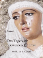 Das Tagebuch der weinenden Frau: Roman