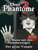 Drei Phantome 1 - Gänsehaut für Kids: enthält die Grusel-Abenteuer "Der Mann mit den Flammenaugen" und "Der graue Vampir"