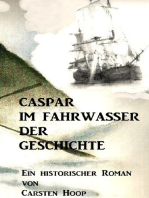 CASPAR IM FAHRWASSER DER GESCHICHTE: Es begann, wie eine normale Walfangfahrt nach Grönland ...