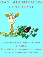 Das Abenteuer-Lesebuch: Geschichten mit Giri der Giraffe, Maikäferchen und Linchen sowie anderen Tieren