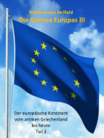 Die Genese Europas III: Der europäische Kontinent vom antiken Griechenland bis heute