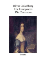 Die Insurgenten. Die Chevreuse.