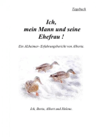 Ich, mein Mann und seine Ehefrau!: Ein Alzheimer-Erfahrungsbericht von AlBerta