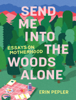 Send Me Into the Woods Alone