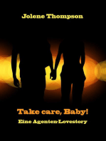 Take care, Baby!: Eine Agenten-Lovestory