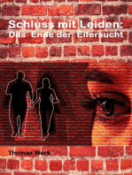 Schluss mit Leiden:: Das Ende der Eifersucht