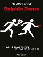 Dolphin Dance: Katharina Klein im falschen Film