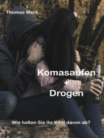 Komasaufen + Drogen: Wie halten Sie Ihr Kind davon ab?