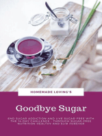 Goodbye Sugar: End sugar addiction and live sugar-free with the 14-day Challenge - Through sugar-free nutrition healthy and slim forever