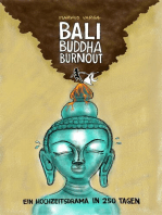 Bali Buddha Burnout: Ein Hochzeitsdrama in 250 Tagen
