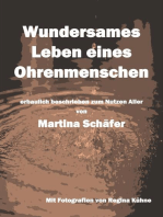 Wundersames Leben eines Ohrenmenschen: erbaulich beschrieben zum Nutzen Aller